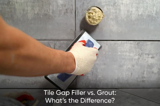 Tile Gap Filler vs. Grout: What’s the Difference?